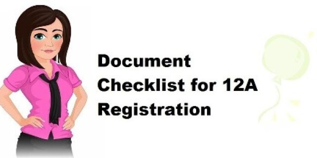 DOCUMENT CHECKLIST FOR REGISTRATION OF 12A
